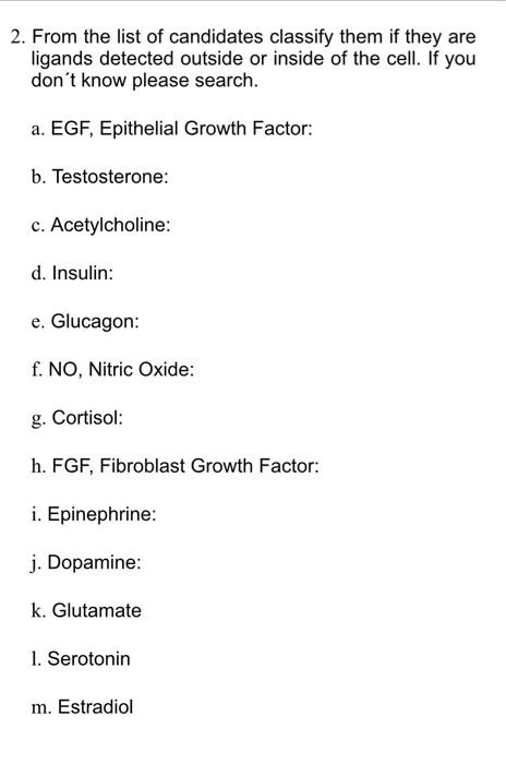 2. From the list of candidates classify them if they are ligands detected outside or inside of the cell. If you dont know pl