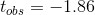 t_{obs}=-1.86