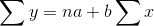 \sum y = na + b\sum x