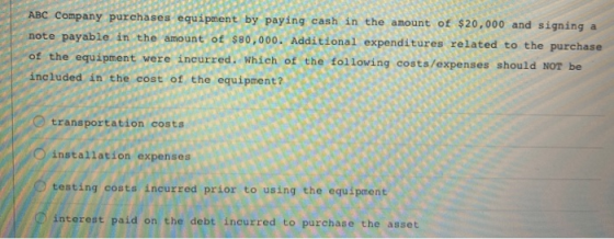ABC Company purchases equipment by paying cash in the amount of $20,000 and signing a note payable in the amount of $80,000.