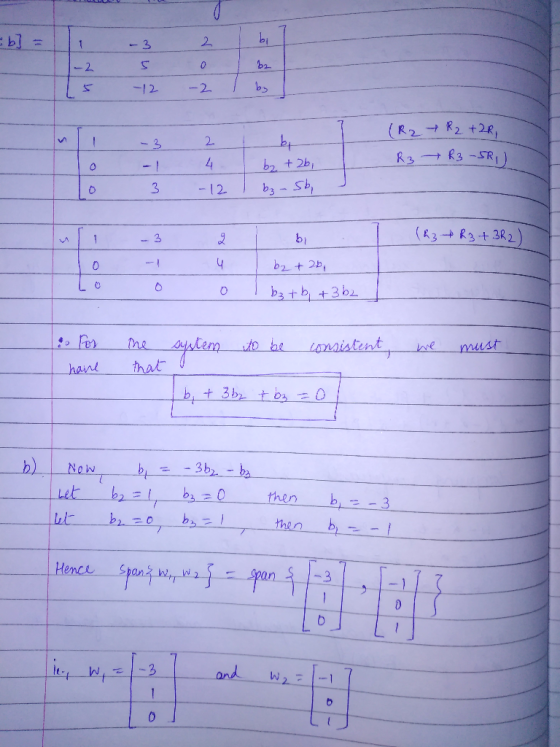= b] = 1 - 2 5 -3 5 12 2 0 -2 bi be / bz R2 +2R, 1 -3 2 (R2 R3 R3 -5RI) bi b2+2bi I bz-sbi 0 3 -12 (83+ R3+3R2) Ti lo To - 3