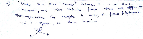 cooter is a polar molerute because it is a dipole moment , and polar molecules possess atoms with different actronegativities