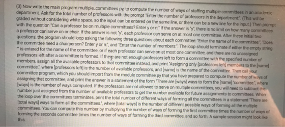 (3) Now write the main program multiple committees.py, to compute the number of ways of staffing multiple committees in an ac