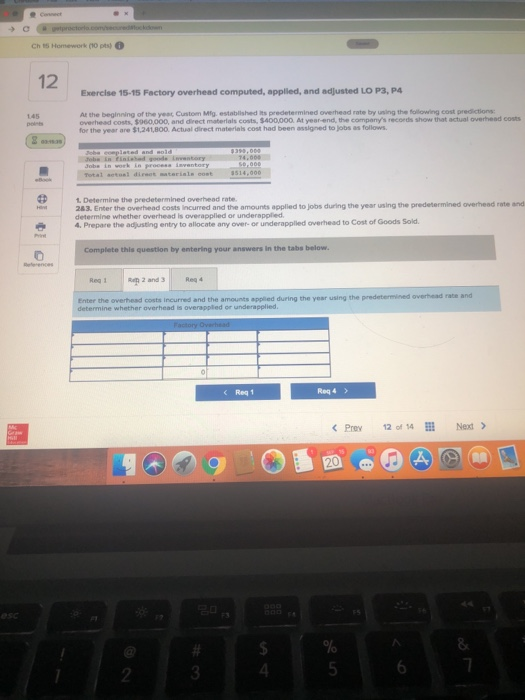 Ch 15 Homework (10 pts) 12 Exercise 15-15 Factory overhead computed, applied, and adjusted LO P3, P4 145 po At the beginning