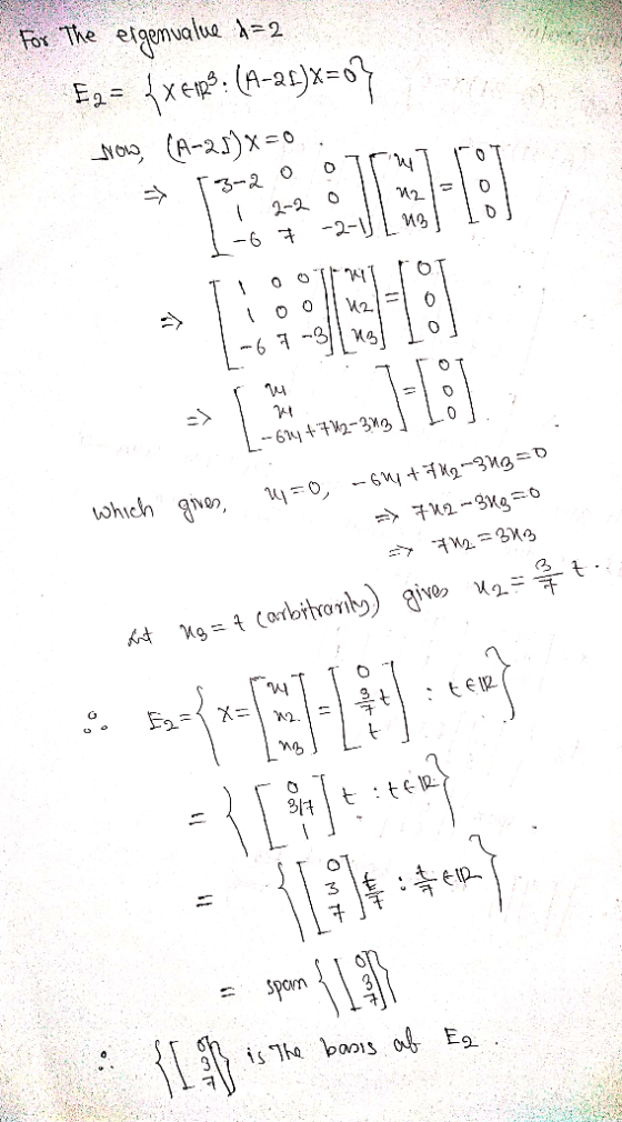 ар For The ergenvalue &=2 E) = {x ttp® : (А-2:)x=o _нэ (R-2J)x=0. - Г-а о отсут 2-4 о 11 м2 = 1 - 6 1 -2-|] [ 42 ] 1 ТЪТ А то