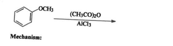 OCH3 (CH3CO)20 AIC13 Mechanism: