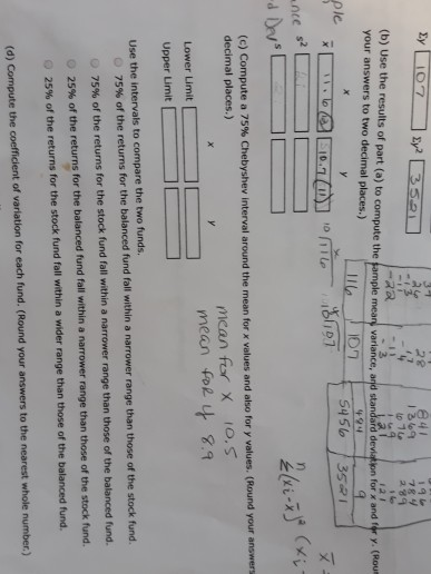 Ey 107 3520 19 1369 78% 176 28 (0) Use the results of part (a) to compute the sample mean variance, and standard deviation fo