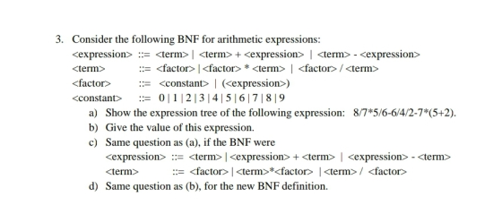 3. Consider the following BNF for arithmetic expressions: <expression> ::= <term> <term>+ <expression> | <term> - <expression