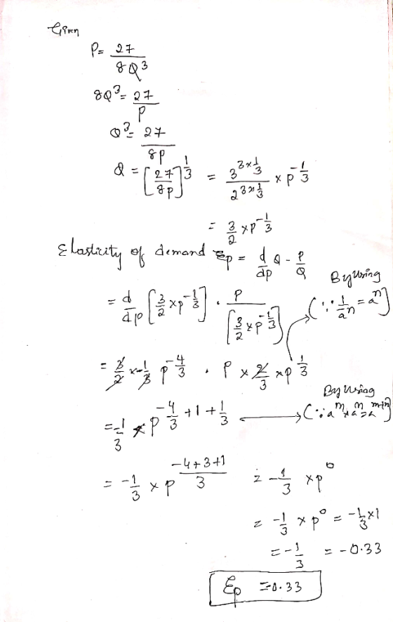 eieren P= 20 022+ Elasticity of demand tep= I a . g By using مد By using mm mth ayaz E-} =-0.33 Ep 30:33]