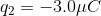 q_2 = -3.0\mu C