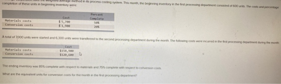 Hverage method in its process costing system. This month, the beginning inventory in the first processing department consiste