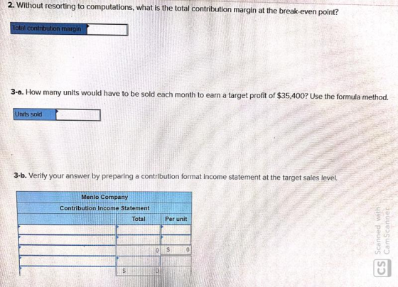 2. Without resorting to computations, what is the total contribution margin at the break-even point? Total contribution margi