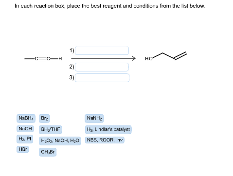 In each reaction box, place the best reagent and c