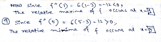Now the © Since f (1) = 6(1-3) =-12 <0, relative maxima maxina of f occurs at all since f (5) f (5) = 665-3) = 12 %0,, The