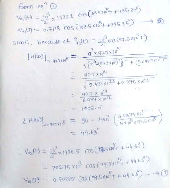 2 simil. because o+ +)-10?cos (99.5x179 2 H(o) 992 x 1014 6.939メ1012 44.63。 V15 2 v,2버드 0Ro275 Cos (cr7.5x105t + 44. 6s)._-9