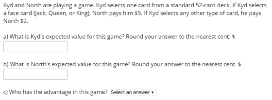 Kyd and North are playing a game. Kyd selects one card from a standard 52-card deck. If Kyd selects a face card (Jack, Queen,