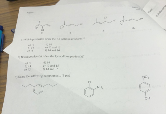 9 Predict and des Name 16 15 5) Which product(s) is/are the 1.2 addition product(s)? a) 13 b) 14 c) 15 d) 16 e 13 and 15 f) 1
