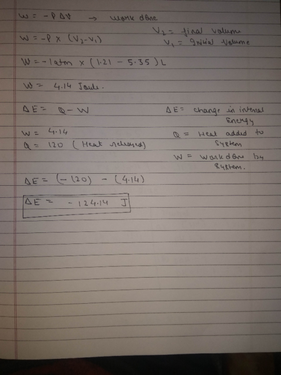 N tinal valum W --1atm X (121 5.35 JL 4.14 Jauli AE- AE change n intenal Enery y 4.14 to addid Heat 120 (Heat ehoyed) R4Rtem.