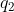 q_2