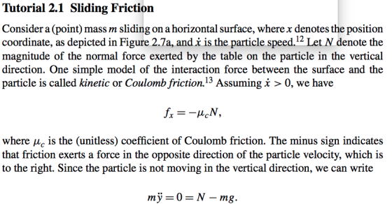 Tutorial 2.1 Sliding Friction Consider a (point) mass m sliding on a horizontal surface, where x denotes the position coordin
