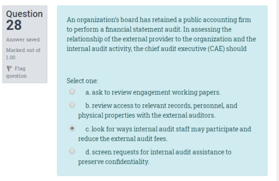 Question An organizations board has retaineda public accounting firm 28 to perform a financial statement audit. In assessing