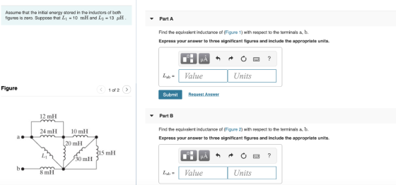 Assume that the initial energy stored in the inductors of both figures is zero. Suppose that L1 = 10 mH and L2 = 13 xH. Part