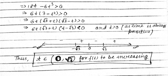 => 18+ 3 -6 t > 0 > 6+(3-42) >O G+(3++) (3-7) >O > Gt 1/3+t) Ct-3)<o and +20 l as time is always positiva) + + म 3 V3 Thus, t