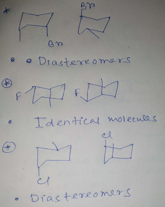 Br Bro a Drastereomers o Identical molecules Q o Diastereomers