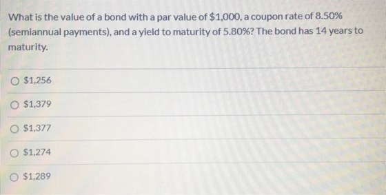 What is the value of a bond with a par value of $1,000, a coupon rate of 8.50% (semiannual payments), and a yield to maturity