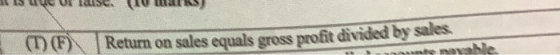 15 4 UI disc. ( l a s ) (1) (F) Return on sales equals gross profit divided by sales יונאן אייר