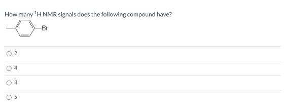 How many 1H NMR signals does the following compound have? -Br O 2 O 4 3 O O 5