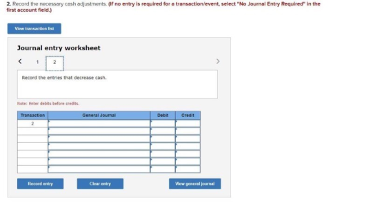 2. Record the necessary cash adjustments, (if no entry is required for a transaction/event, select No Journal Entry Required