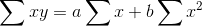 \bg_white \sum xy = a \sum x + b\sum x^2