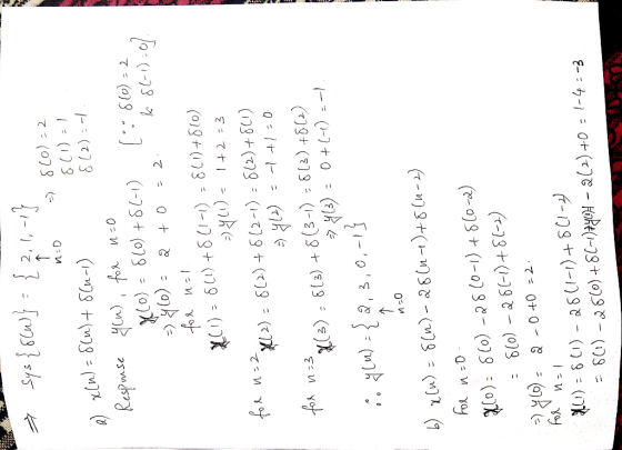 * sys{ $(w)} = {2,1,-1} S(o)=2 n:o - 6(1) - 1 b) x(u) = 8(u) + 6(n-1) 8(2):-/. Response Yen), for n=0 X0) - 810) + (-1) 560)