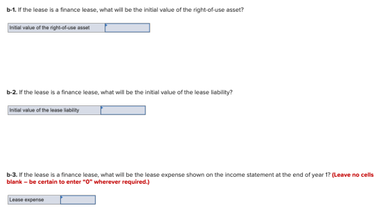 b-1. If the lease is a finance lease, what will be the initial value of the right-of-use asset? Initial value of the right-of