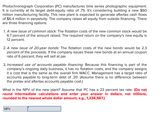 Photochronograph Corporation (PC) manufactures time series photographic equipment. It is currently at its target debt-equity