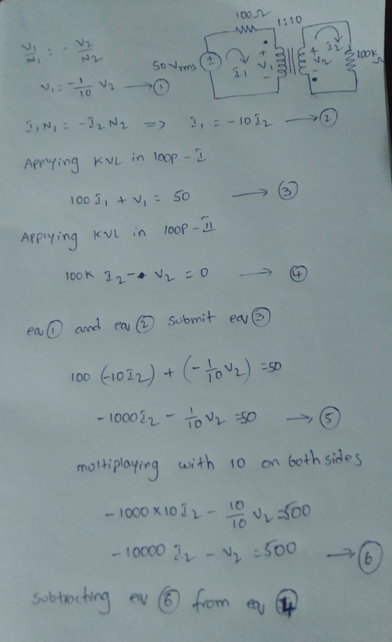 100 MM 1:10 ZIE 100K So Nyms W, = -1/10 V IN = -1₂ N2 => 1 - 1012 Applying KNL in loop - I 1001, + v, - 50 Applying Kul in 10