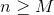 n>M