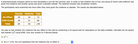 A pharmaceuticals company claims to have developed a cure for the common cold. In order to test whether this is true, one gro
