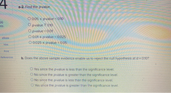 4 8-2. Find the p-value 56 nts O 0.05 s p-value < 0.10 Op-value 0.10 O p-value <0.01 O 0.01 s p-value < 0.025 O 0.025 s p-val