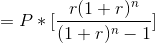 P* r(1+r) (1+r)n-1