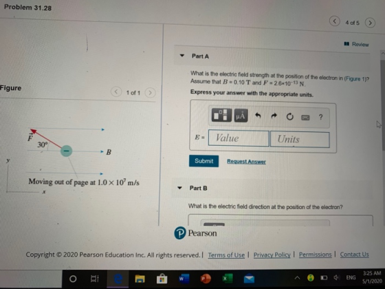 Problem 31.28 ④ 4 of 5 Review Part A What is the electric field strength at the position of the electron in (Figure 12 Assume