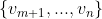 \left \{ v_{m+1},...,v_{n}\right \}