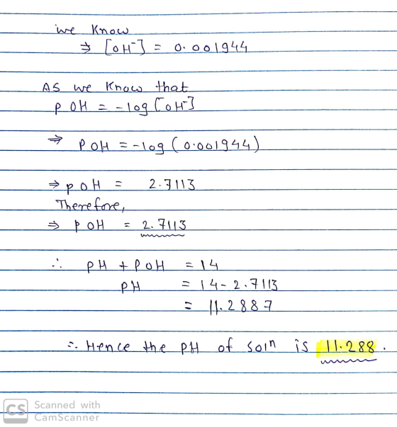 we know - 5 [01] = 0.001944 As we know that POH = -log[ot] → pol E-log (0.001944) → poH = 2.3113 Therefore, = 2.7113 A - pH +