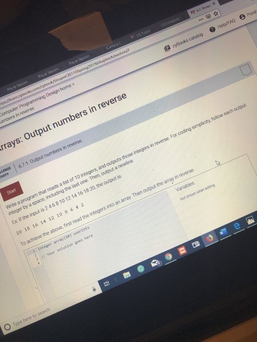 zyBooks catalog Help/FAQ Porsh umbers in reverse rrays: Output numbers in reverse E 671:Output numbers in reverse Write a pro
