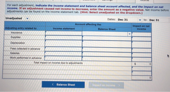 For each adjustment, indicate the income statement and balance sheet account affected, and the impact on net income. If an ad
