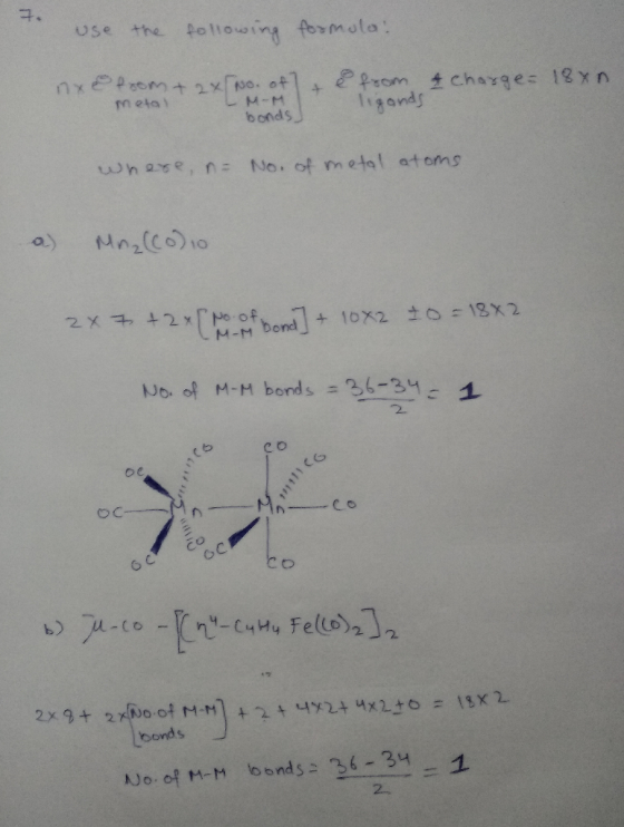 use the followi formula: & Charge= 18xn. nxofoom + 2x No. of] metal LM-M bonds e from ligands where, n= No. of metal atoms a)