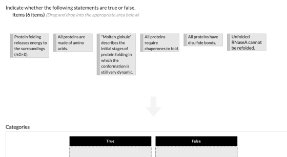 Indicate whether the following statements are true or false. Items (6 items) (Drag and drop into the appropriate area below)