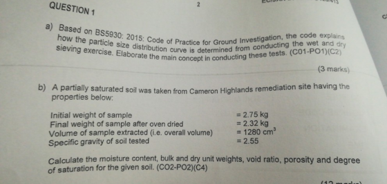 IUF QUESTION 1 2 a) Based on BS5930: 2015: Code of Practice how the particle size distribution curve is det sieving exercise.