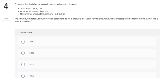 A company has the following account balances at the end of the year: 4 • Credit Sales - $400,000 • Accounts receivable - $80,